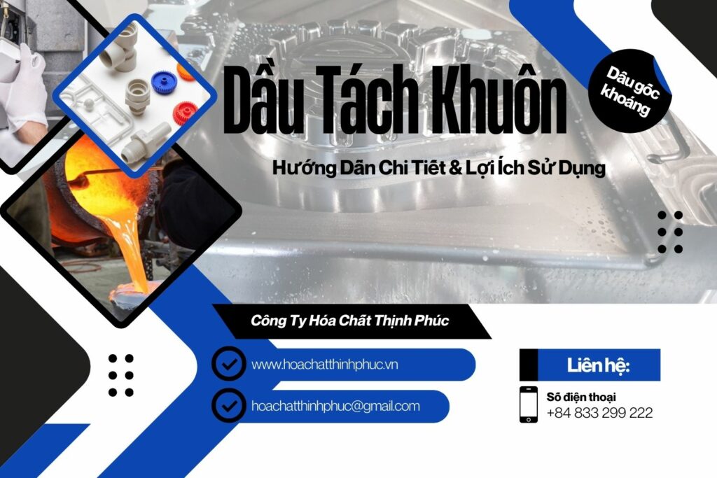 Dầu Tách Khuôn Là Gì_ Hướng Dẫn Chi Tiết & Lợi Ích Sử Dụng