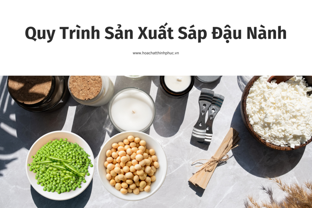 Quy trình sản xuất sáp đậu nành