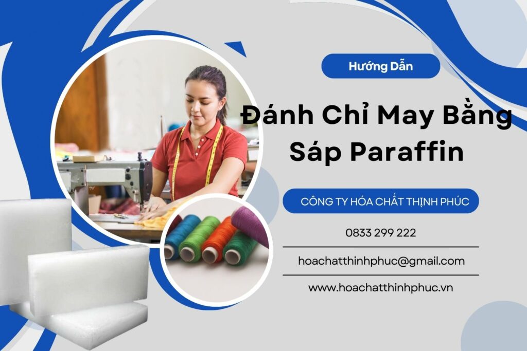 hướng dẫn đánh chỉ may bằng sáp paraffin