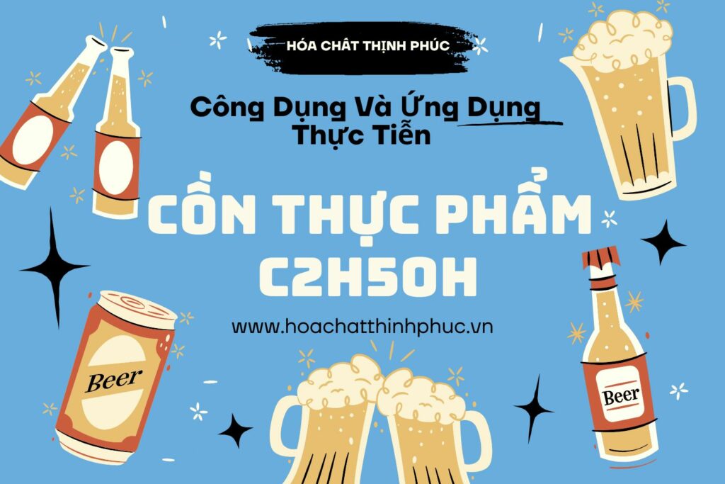 Cồn Thực Phẩm 96% Là Gì_ Công Dụng Và Ứng Dụng Thực Tiễn