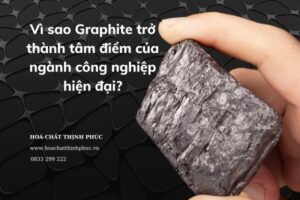 Vì sao Graphite trở thành tâm điểm của ngành công nghiệp hiện đại