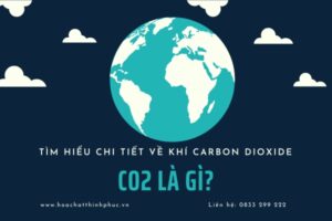 CO2 là gì_ Tìm hiểu chi tiết về khí carbon dioxide