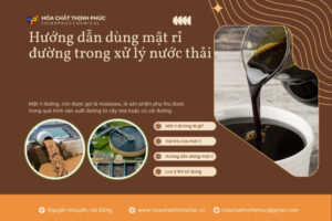 Hướng dẫn dùng mật rỉ đường trong xử lý nước thải