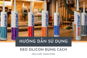 Hướng dẫn sử dụng keo silicon đúng cách cho hiệu quả cao