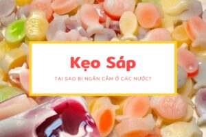Kẹo Sáp Tại Sao Bị Ngăn Cấm Ở Các Nước