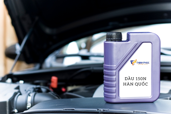 Dầu 150N được nhập khẩu từ các nhà cung cấp uy tín tại Hàn Quốc