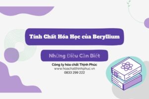 Tính Chất Hóa Học của Beryllium_ Những Điều Cần Biết